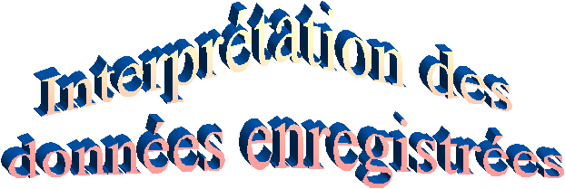Interprtation des 
donnes enregistres